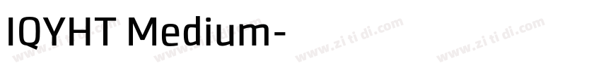 IQYHT Medium字体转换